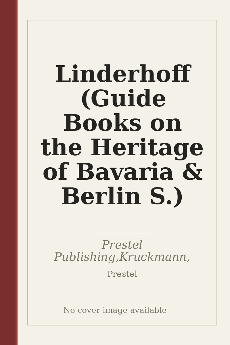 Linderhoff (Guide Books on the Heritage of Bavaria & Berlin S.) - no cover image available