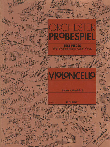 Orchester Probespiel Violoncello: Klangbeispiele Wichtiger Passagen Aus Der Opern- Und Konzertliteratur: Excerpts from the operatic and concert repertoire. cello.