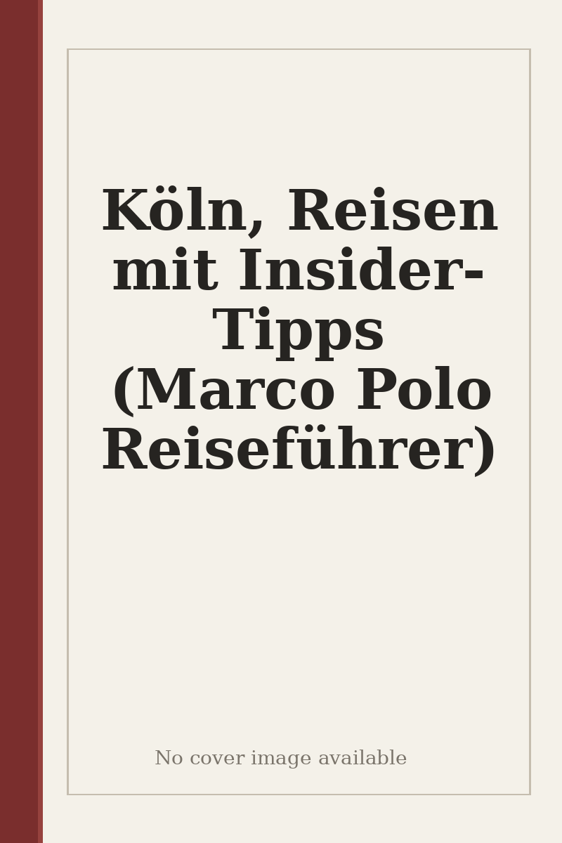 Köln, Reisen mit Insider-Tipps (Marco Polo Reiseführer) - no cover image available