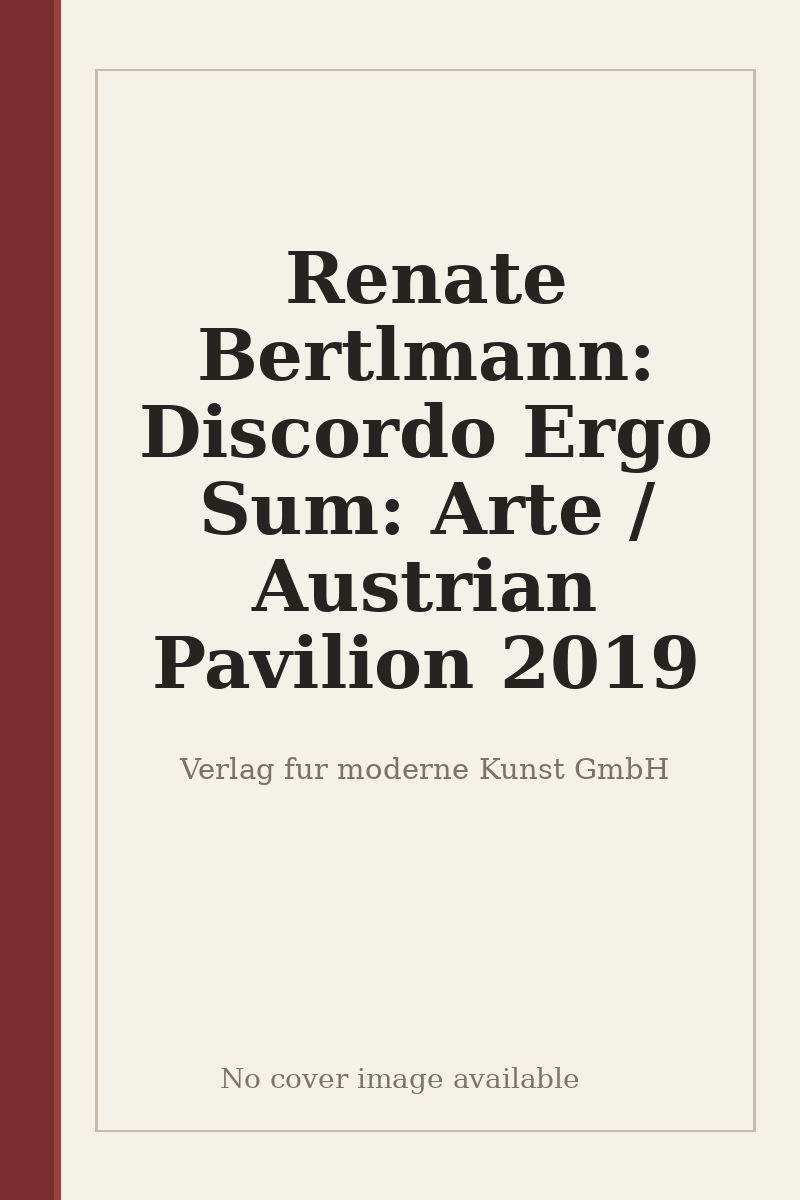Renate Bertlmann: Discordo Ergo Sum: Arte / Austrian Pavilion 2019 - no cover image available