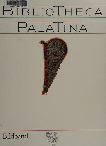 Bibliotheca Palatina: Katalog zur Ausstellung vom 8. Juli bis 2. November 1986, Heiliggeistkirche Heidelberg (Heidelberger Bibliothekschriften)