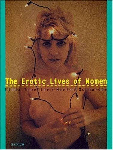 The Erotic Lives of Women: (E)