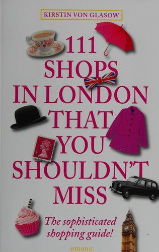 111 Shops in London That You Shouldn't Miss (111 Places/Shops)