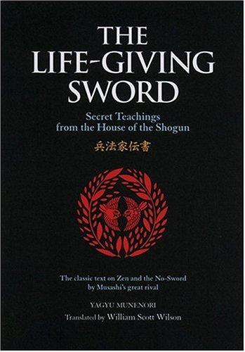 Living Sword, The: Secret Teachings from the House of Shogun (The Way of the Warrior Series)