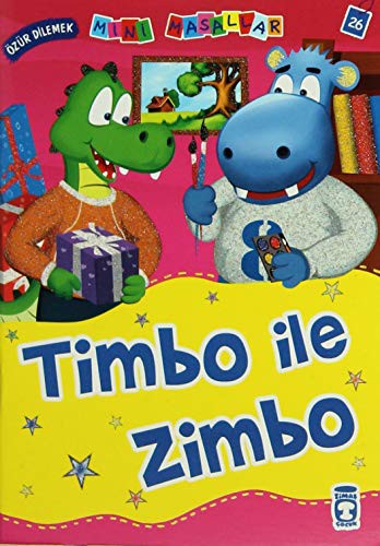 Timbo Ile Zimbo - Özür Dilemek: Mini Masallar 26