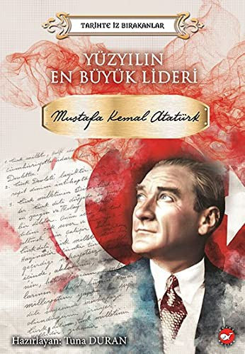 Yüzyilin En Büyük Lideri Mustafa Kemal Atatürk