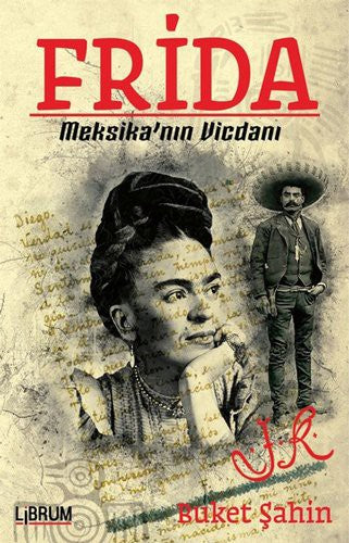 Frida: Meksika'nin Vicdani