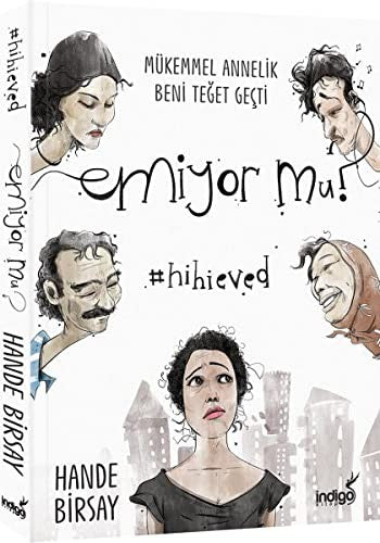 Emiyor mu?: Mükemmel Annelik Beni Teget Geçti
