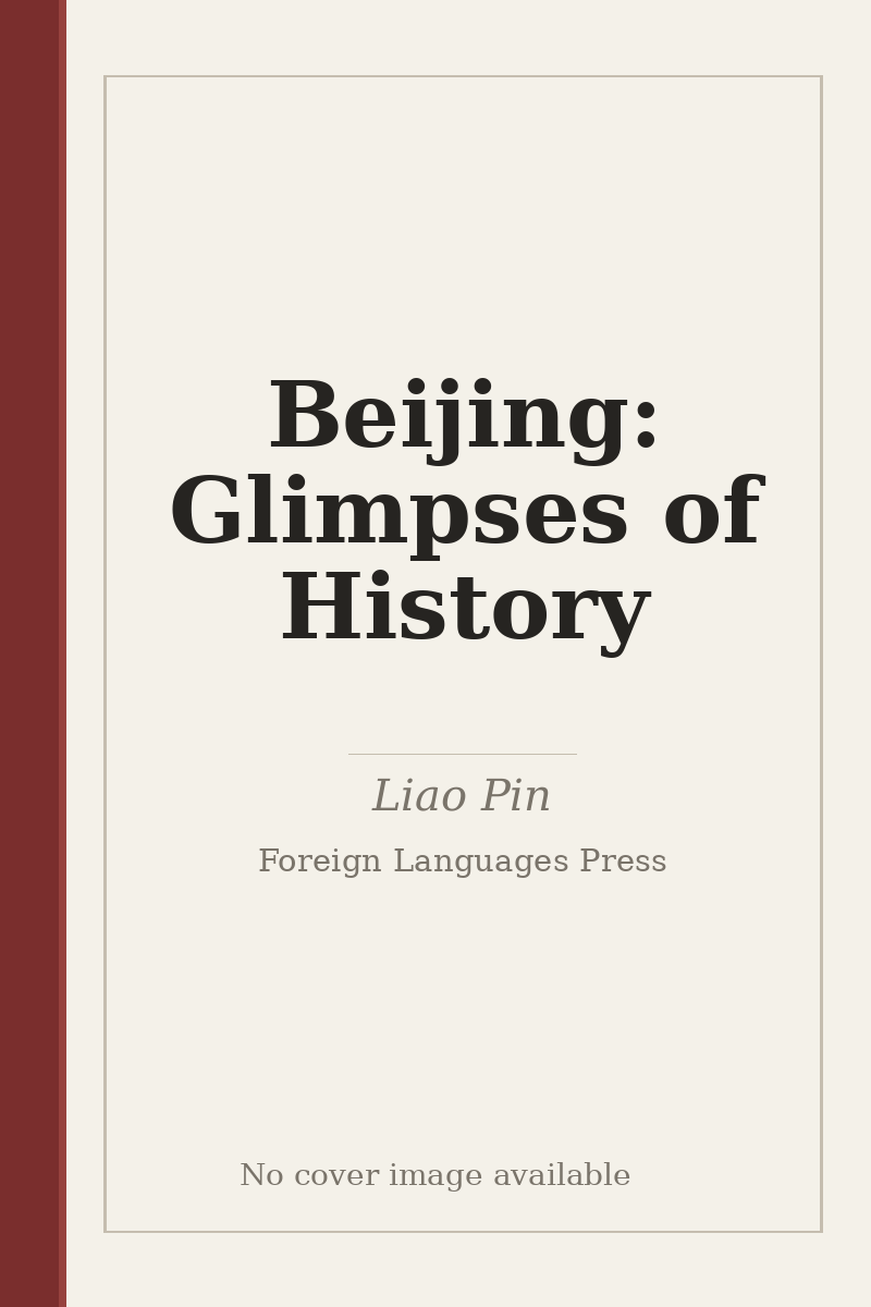 Beijing: Glimpses of History - no cover image available
