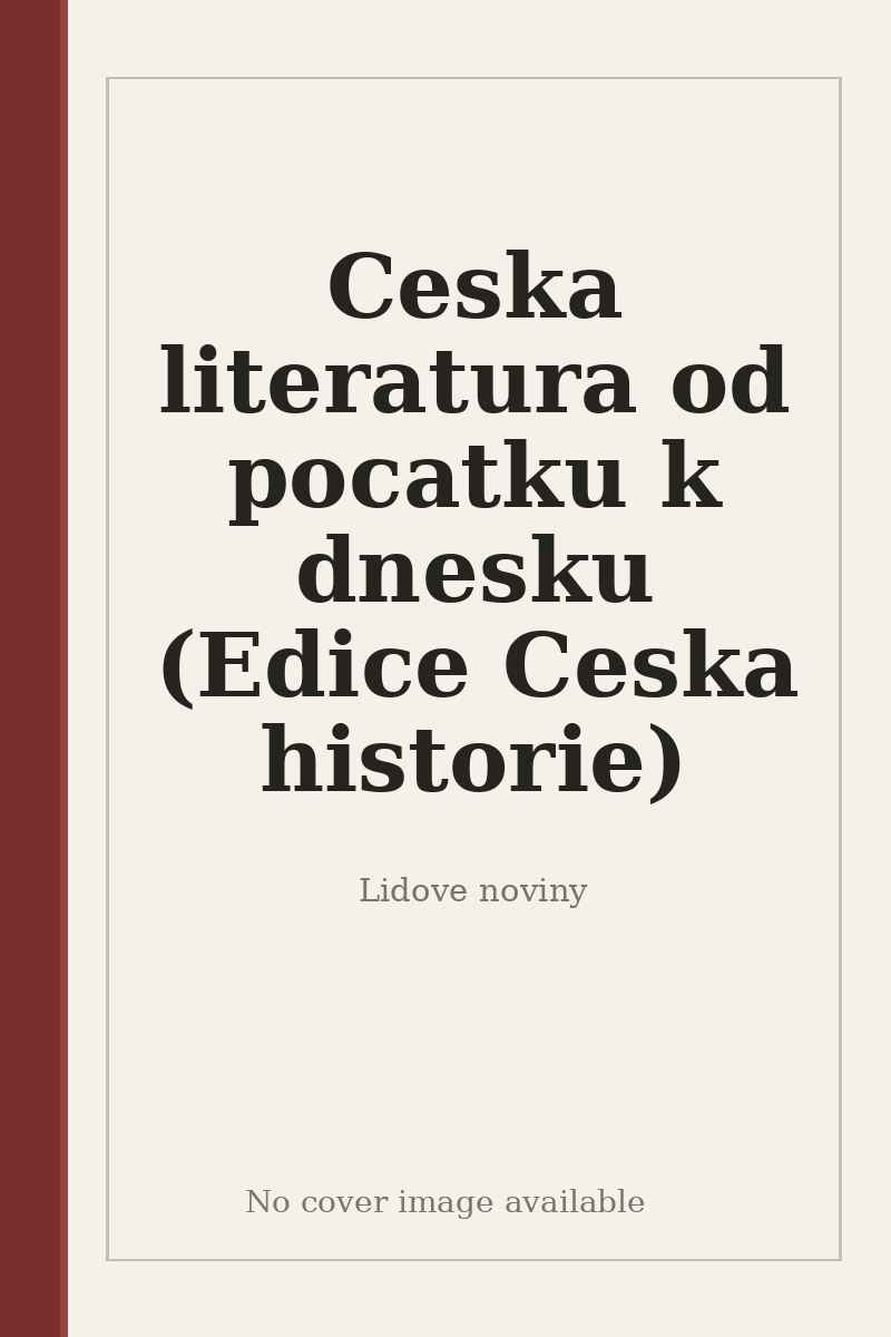 Ceska literatura od pocatku k dnesku (Edice Ceska historie) - no cover image available