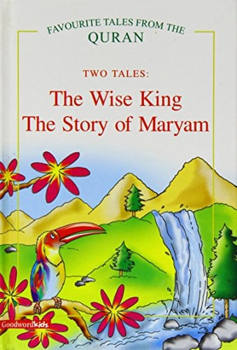 Wise King / the Story of Maryam: Two Tales