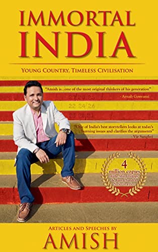 Immortal India: Articles and Speeches: Articles and Speeches by Amish