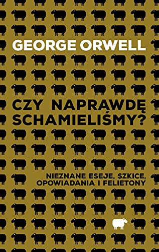 Czy naprawde schamielismy?: Nieznane eseje, szkice, opowiadania i felietony