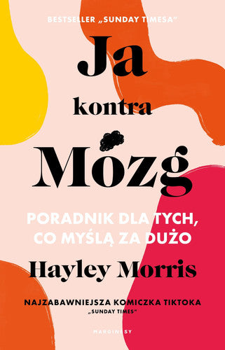 Ja kontra Mózg: Poradnik dla tych, co mysla za duzo