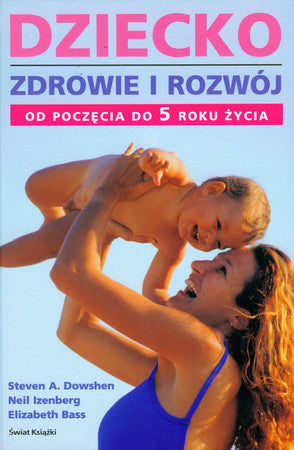 Dziecko zdrowie i rozwój od poczęcia do 5 roku życia
