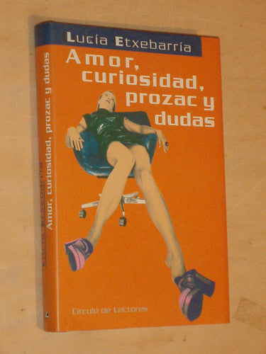 Amor, Curiosidad, Prozac y Dudas
