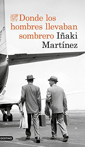 Donde los hombres llevaban sombrero: Donde los hombres llevaban sombrero (Áncora & Delfín)