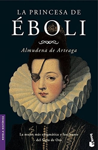 La princesa de Éboli: 6014 (Novela histórica)