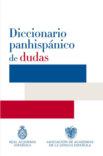Diccionario Panhispanico De Dudas (DICCIONARIOS RAE TRADE)
