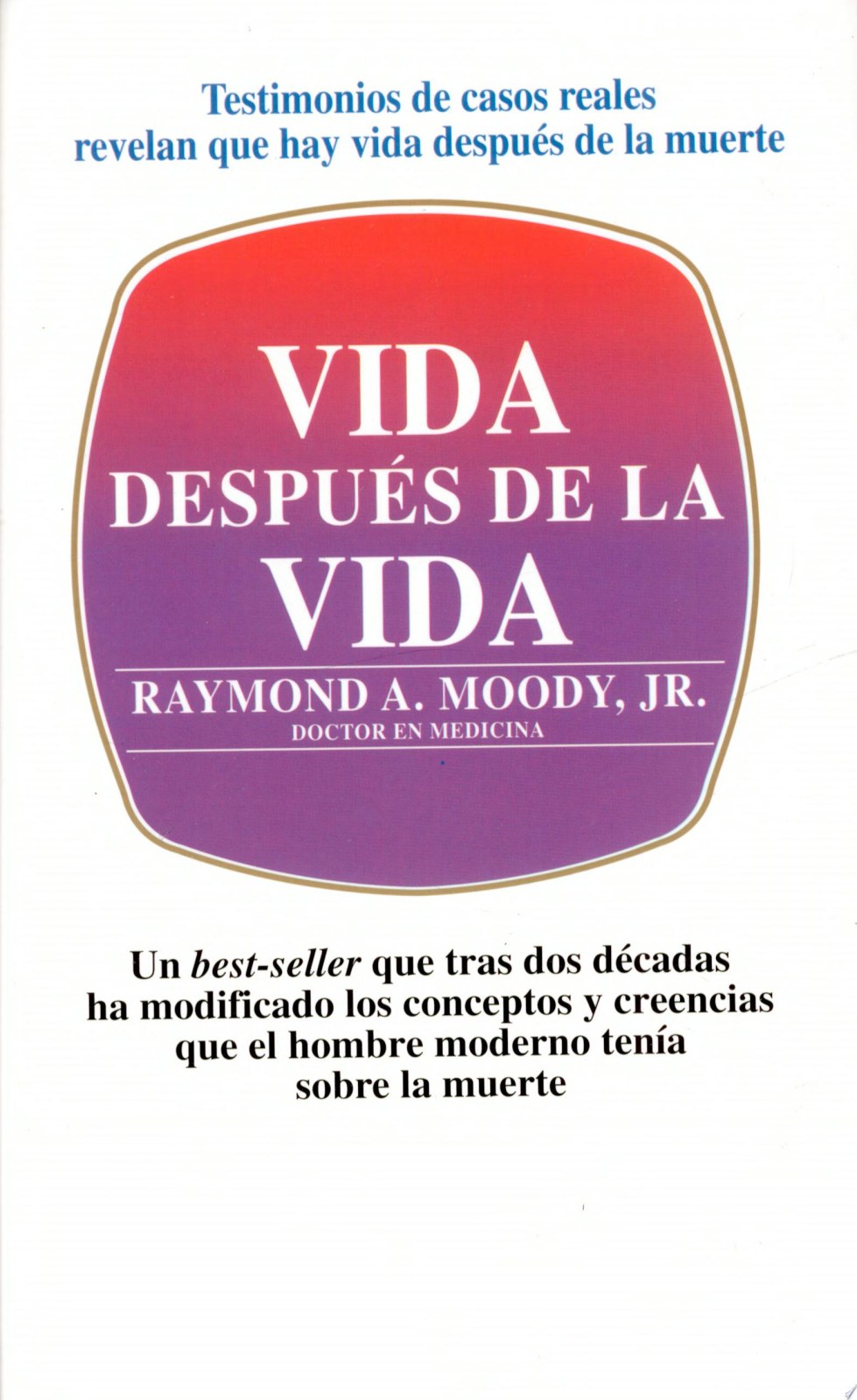 Vida después de la vida : (edición conmemorativa)