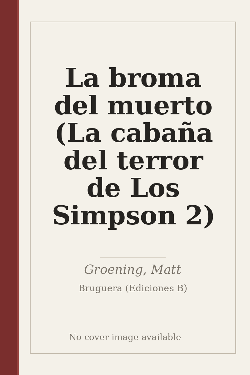 La broma del muerto (La cabaña del terror de Los Simpson 2) - no cover image available