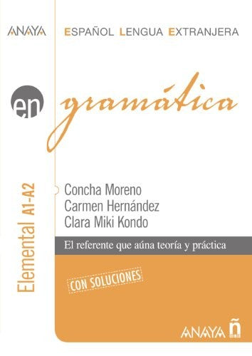 Grammatica Nivel Elemental A1-A2 (Anaya E.L.E. En - Gramática - Nivel Elemental (A1-A2))
