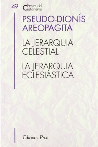 La jerarquia celestial. La jerarquia eclesiàstica