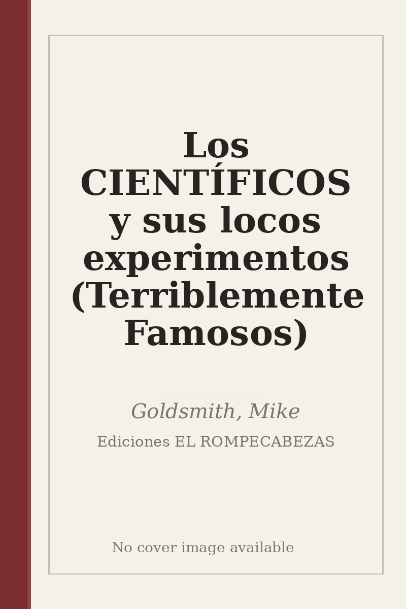 Los CIENTÍFICOS y sus locos experimentos (Terriblemente Famosos) - no cover image available