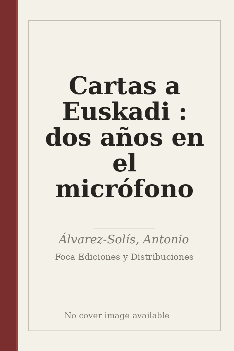 Cartas a Euskadi : dos años en el micrófono - no cover image available