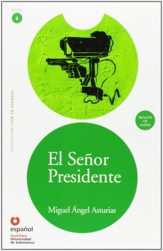 Leer en Espanol - lecturas graduadas: El senor Presidente + CD (Leer en Espanol 6)