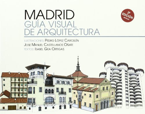 Madrid : guía visual de arquitectura