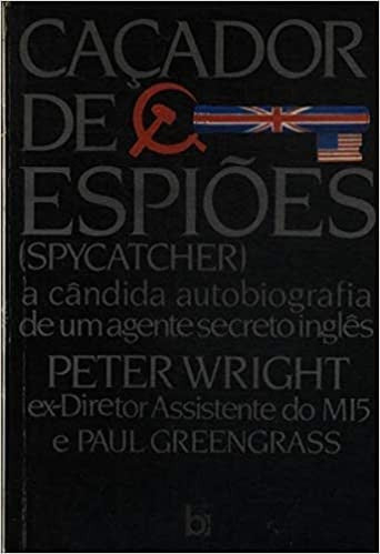 cacador de espioes de Peter Wright Paul greengrass Pela Bertrand 1988 Ed. 1988