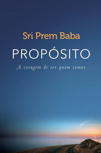 Proposito. A Coragem de Ser Quem Somos