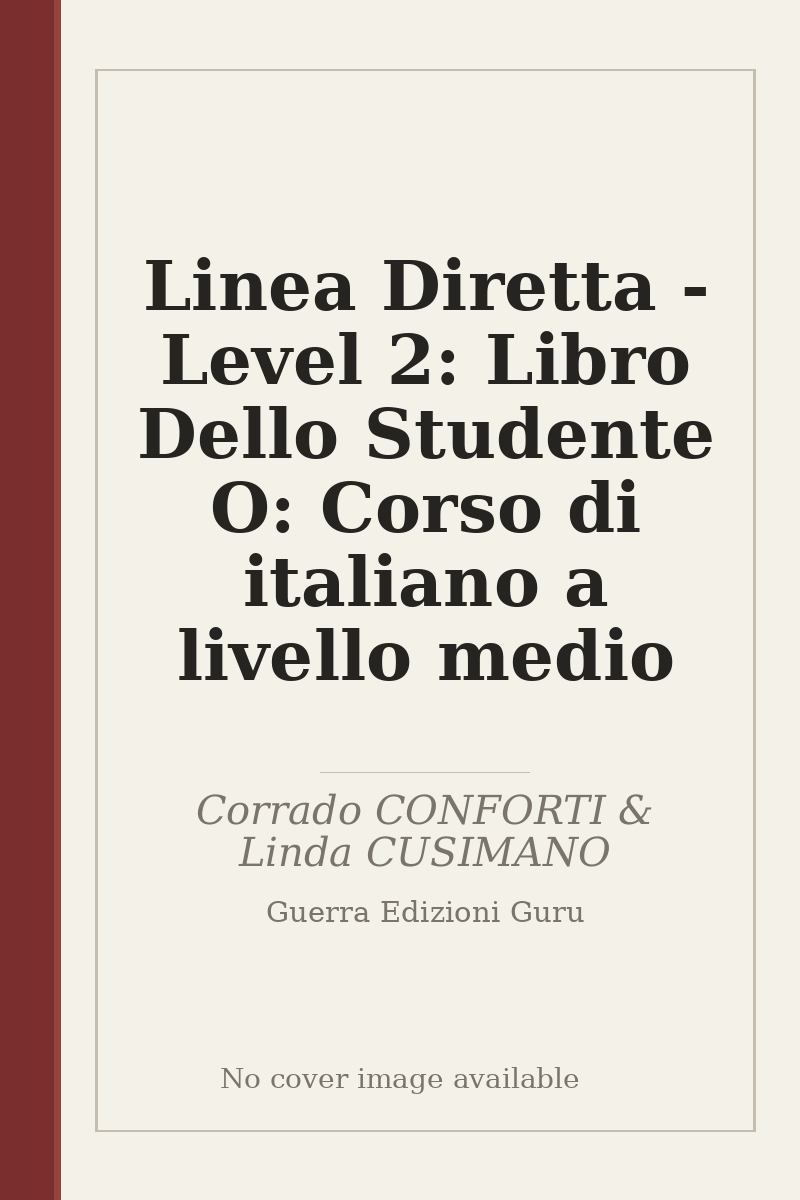 Linea Diretta - Level 2: Libro Dello Studente O: Corso di italiano a livello medio - no cover image available