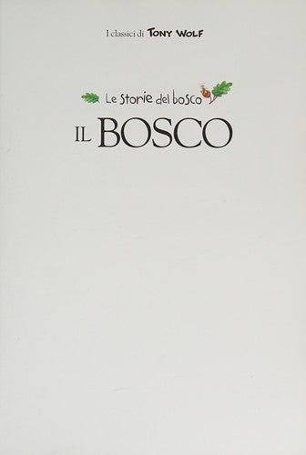 Il bosco. Le storie del bosco