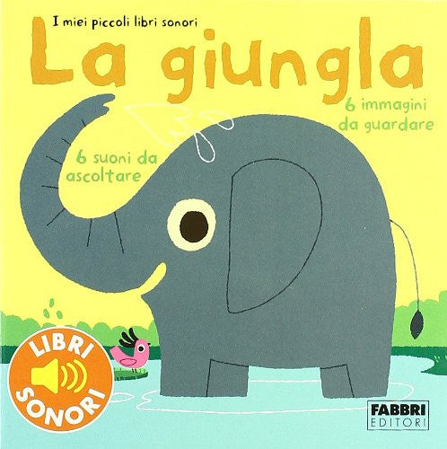La giungla. I miei piccoli libri sonori