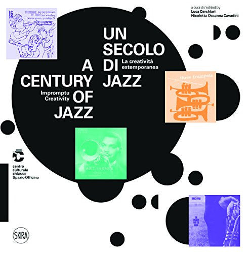 Un secolo di jazz. La creatività estemporanea-A century of jazz. Impromptu creativity