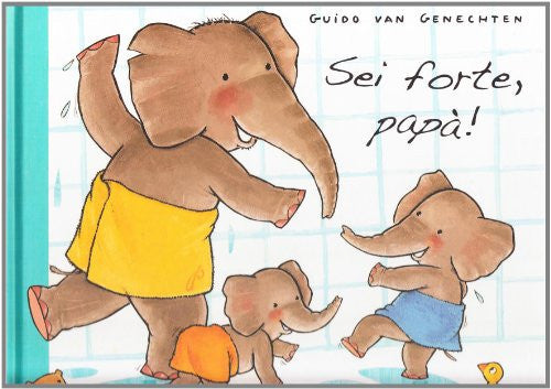 Sei forte papà!