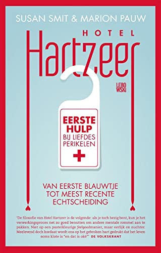 Hotel Hartzeer: eerste hulp bij liefdesperikelen : van eerste blauwtje tot meest recente echtscheiding