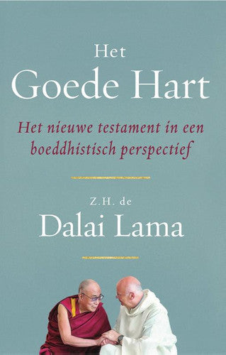 Het goede hart: het nieuwe testament vanuit een boeddhistische visie