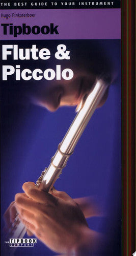 Tipbook Flute & Piccolo (The Best Guide to Your Instrument)