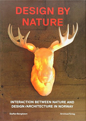 Design By Nature - Interaction Between Nature And Design/Architecture In Norway