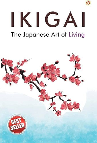 Ikigai: The Japanese Art of Living