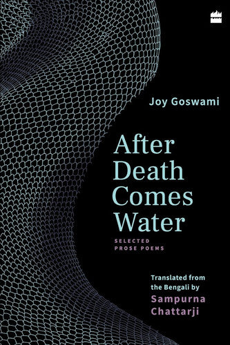 After Death Comes Water: Selected Prose Poems