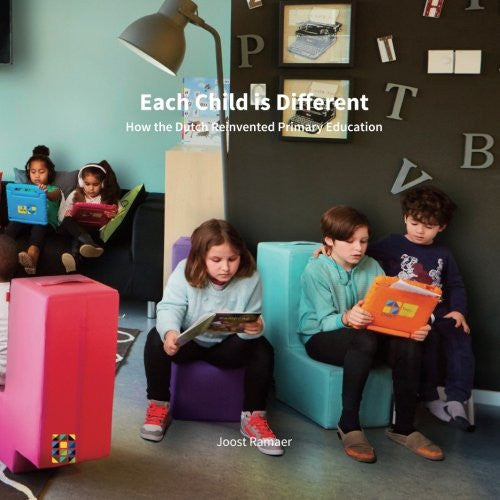 Each Child is Different: How the Dutch reinvented Primary Education