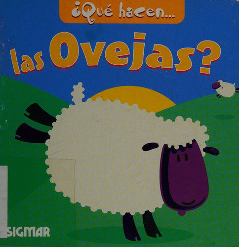 Que hacen las ovejas?/ What the Sheep Do? (Que Hacen.../ What They Do...)