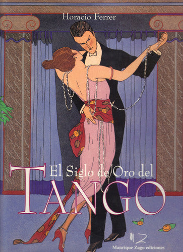 El Siglo de Oro del Tango