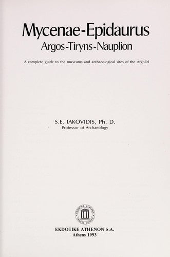 Mycenae - Epidaurus - Argos - Tiryns - Nauplion