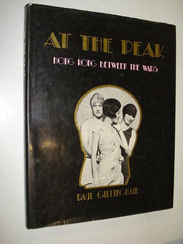 At the Peak: Hong Kong Between the Wars