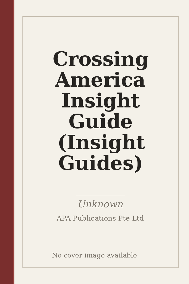 Crossing America Insight Guide (Insight Guides) - no cover image available